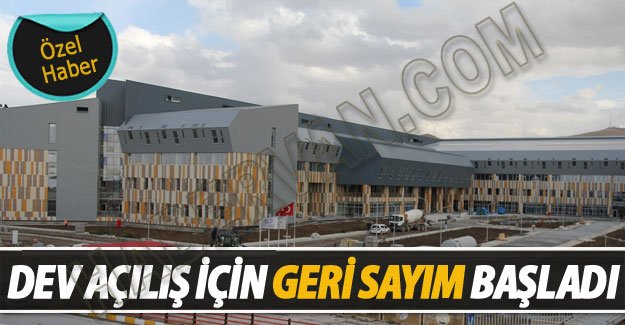Van'da Akıllı Hastane açılışı için geri sayım başladı