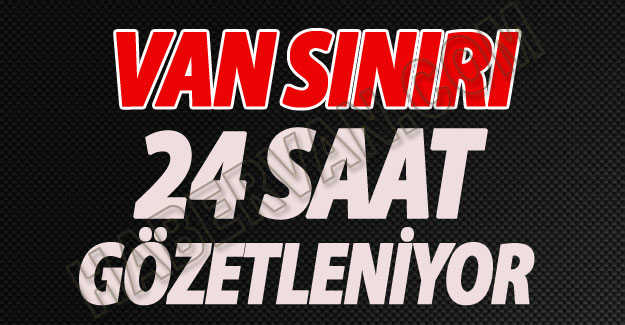 Van'da Hudut Sınır Güvenliği