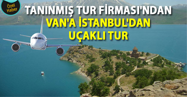 Tanınmış Tur firmasından Uçaklı Van İnci Kefali Göçü Turu