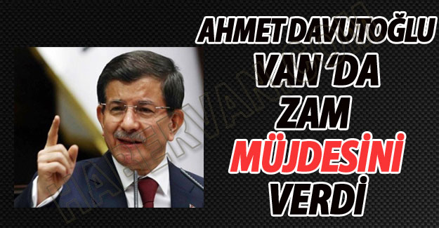 Başbakan Van'da Zam Müjdesini Verdi