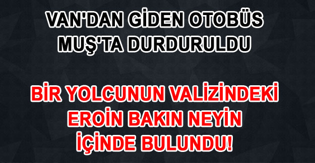 Van'dan giden yolcu otobüsündeki yolcunun valizinden..