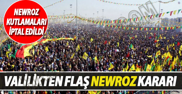 Valilikten Flaş Newroz Kararı