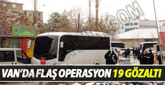 Van'da Operasyon Son Dakika Van Haberleri