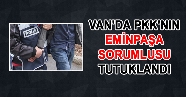 Van'da PKK'nın Eminpaşa sorumlusu tutuklandı - Son Dakika Van Haber