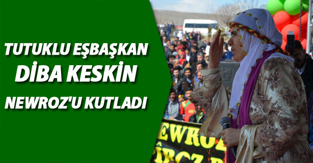 Diba Keskin'den Newroz Mesajı-Son dakika Erciş haberleri