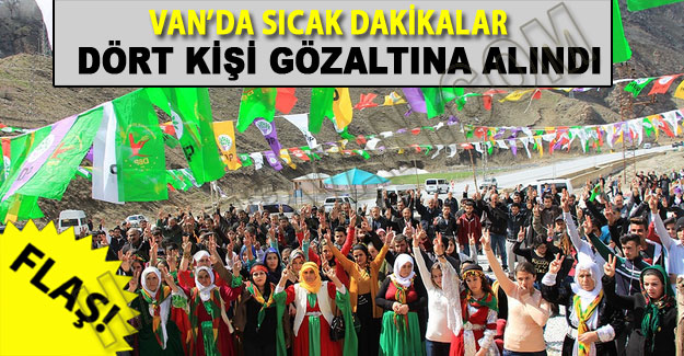 Van'da Flaş Gelişme 4 kişi gözaltına alındı