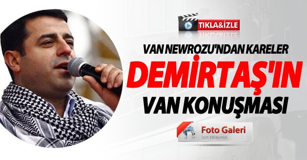 Selahattin Demirtaş'ın Van konuşması