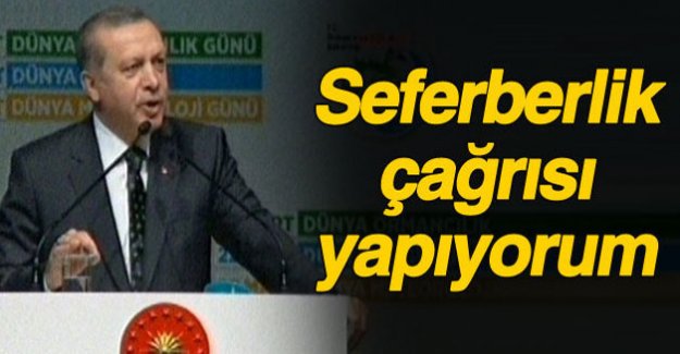 Erdoğan'dan seferberlik çağrısı