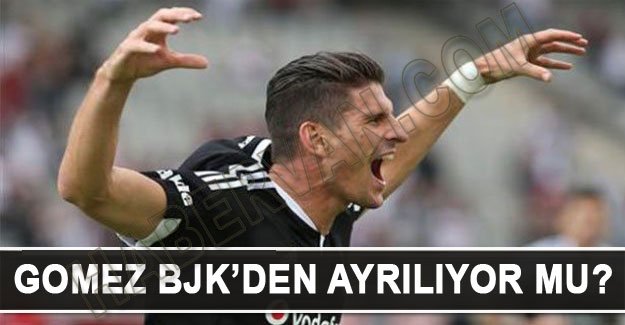 Kara Kartalda  Flaş Gelişme Mario Gomez Ayrılıyor mu?