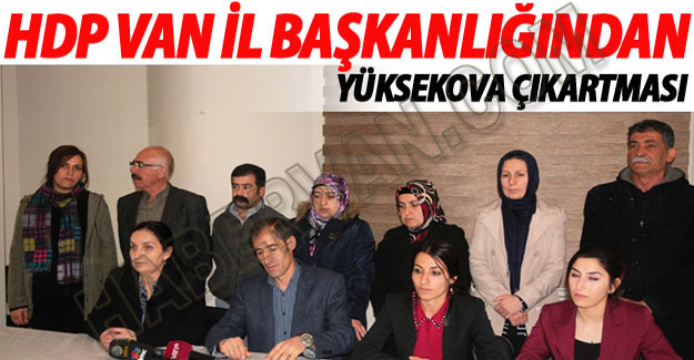 HDP'den Yüksekova çıkartması