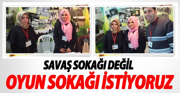 Öğrencilerden Savaş Sokağı Değil Oyun Sokağı İstiyoruz Projesi