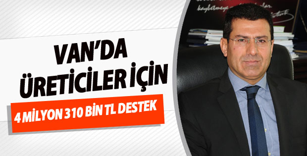 Van'da Üreticier İçin Önemli Destek
