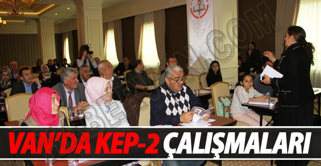 Van'da KEP-2 Çalışmaları