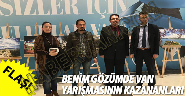 Benim Gözümden Van yarışmasının Kazananları belli oldu