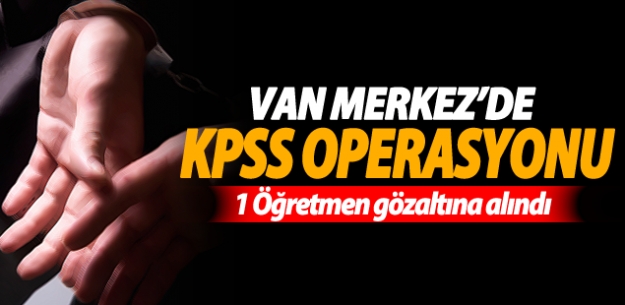 Van'da 1 Öğretmen Gözaltına alındı