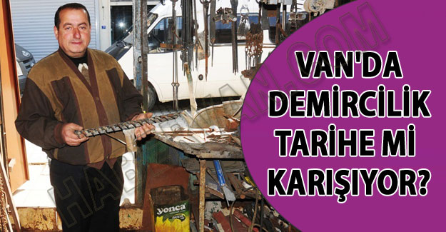 Demircilik Mesleği de Tarihe karışıyor
