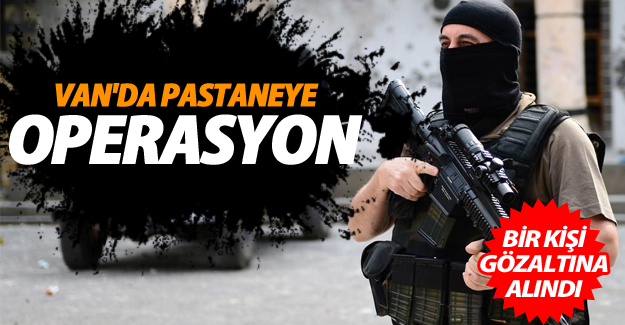 Van'da bir kişi pastanede tutuklandı
