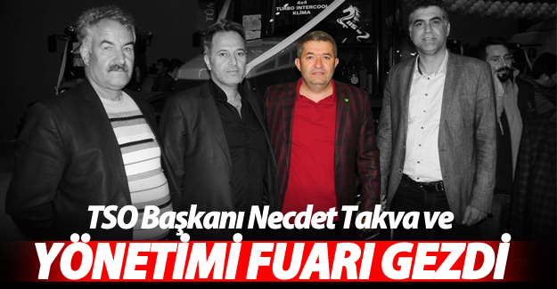 Van TSO Başkanı Necdet Takva ve yönetimi fuarı gezdi