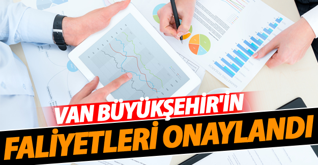 Büyükşehir’in Faaliyetleri Onaylandı - Van Haber