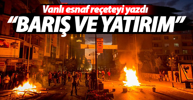 Vanlı esnaf reçeteyi yazdı; 'Barış ve yatırım' - Van Haber