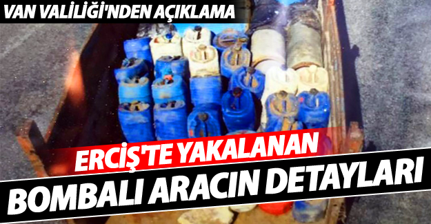 Erciş'te bomba yüklü kamyonetin detayları
