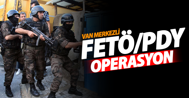 Van merkezli PYD/FETÖ operasyonu! - Van Haber