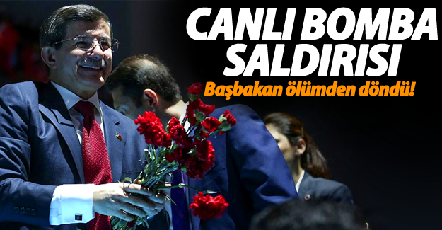 Başbakan’ın katıldığı programa canlı bomba saldırısı..