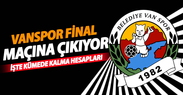 Vanspor kader maçına çıkıyor! Kümede kalabilecek mi? - Van Haber