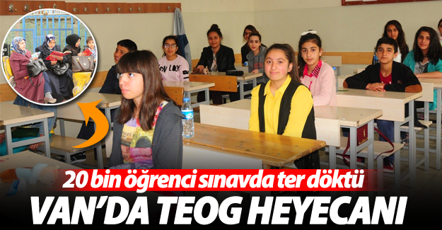 Van'da öğrenciler ve ailelerin TEOG heycanı - Van Haber
