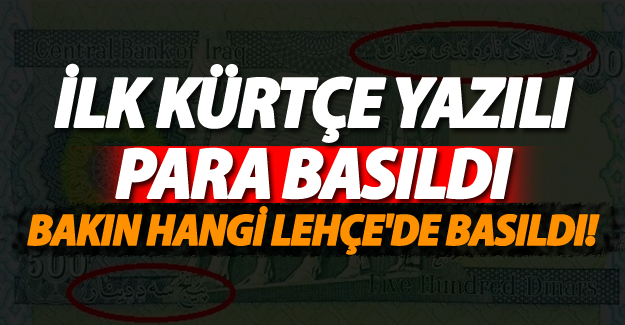 İlk Kürtçe yazılı para basıldı