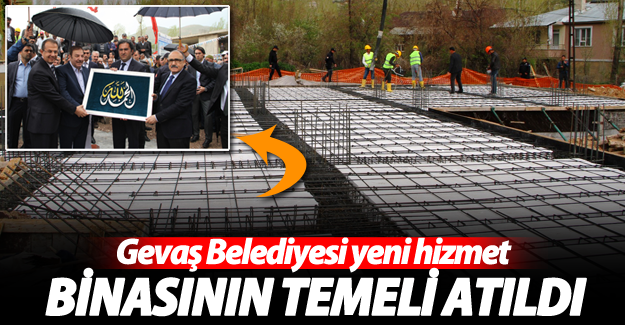 Gevaş Belediyesi yeni hizmet binasının temeli atıldı - Van Haber
