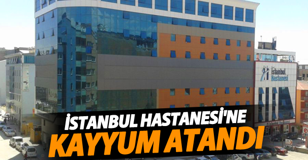 SON DAKİKA! Van'da İstanbul hastanesine kayyum - Van Haber