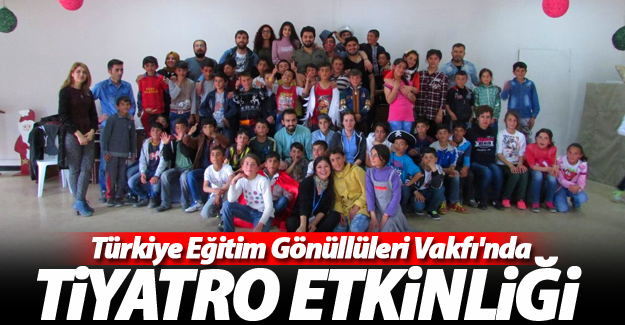 Türkiye Eğitim Gönüllüleri Vakfı'ndan Tiyatro etkinliği - Van Haber